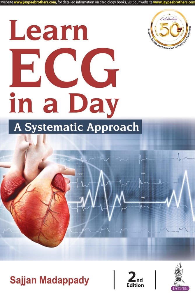 Learn Ecg In A Day A Systematic Approach 2nd Edition 2022 By Sajjan Madappady