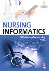 Nursing Informatics 1st Edition 2014 By Elakkuvana Bhaskara Raj D