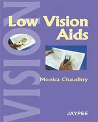 Low Vision Aids 1st Edition 2010 By Monica Chaudhry
