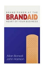 Brand Aid 1st Edition 2011 By Bonsal & Harrison