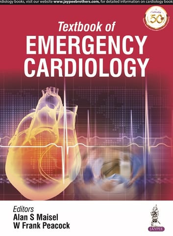 Textbook of Emergency Cardiology 1st Edition 2021 By Alan S Maisel