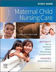 Study Guide for Maternal Child Nursing Care 7th Edition 2022 By Perry