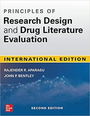 Principles of Research Design And Drug Literature Evaluation 2nd Edition 2020 By Aparasu R R
