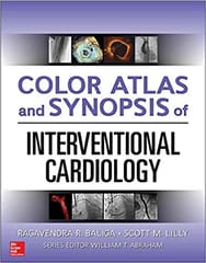Color Atlas And Synopsis of Interventional Cardiology 2018 By Baliga R R