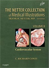 The Netter Collection of Medical Illustrations - Cardiovascular System : Volume 8, 2nd Edition 2014 By Conti