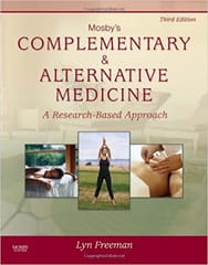 Mosbys Complementary & Alternative Medicine- A Research-Based Approach 3rd Edition 2008 By Freeman