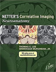 Netter�s Correlative Imaging: Neuroanatomy 1st Edition 2014 By Lee