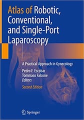 Escobar P F Atlas Of Robotic Conventional And Single Port Laparoscopy A Practical Approach In Gynecology 2nd Edition 2022