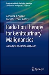 Solanki A A Radiation Therapy For Genitourinary Malignancies A Practical And Technical Guide 2021
