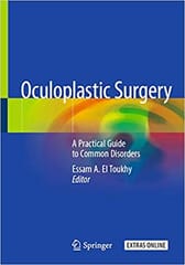 Toukhy E A E Oculoplastic Surgery A Practical Guide To Common Disorders 2020