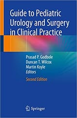 Godbole P P Guide To Pediatric Urology And Surgery In Clinical Practice 2nd Edition 2020