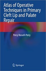 Perry P R Atlas Of Operative Techniques In Primary Cleft Lip And Palate Repair 2020