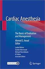 Awad A Cardiac Anesthesia The Basics Of Evaluation And Management 2021