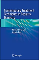Kher M S Contemporary Treatment Techniques In Pediatric Dentistry 2019