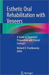 Trushkowsky R D Esthetic Oral Rehabilitation With Veneers A Guide To Treatment Preparation And Clinical Concepts 2020