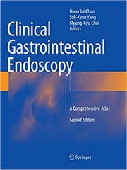 Chun H J Clinical Gastrointestinal Endoscopy A Comprehensive Atlas 2nd Edition 2018