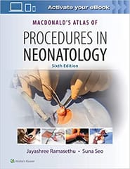 Ramasethu J Macdonalds Atlas Of Procedures In Neonatology 6th Edition 2020