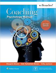 Moore M Coaching Psychology Manual 2nd Edition 2016