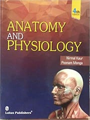Nirmal Kaur Anatomy & Physiology (Black And White) 4th Edition 2021