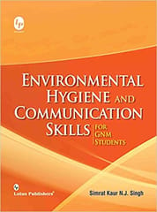 Simrat Kaur N. J. Singh Environmental Hygiene And Communication Skills For Gnm Students
