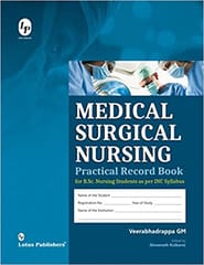 Veerabhadrappa Gm Medical Surgical Nursing Practical Record Book For B.Sc. Nursing Students 2017