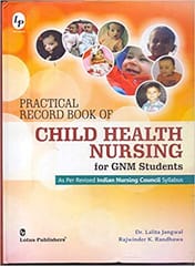Dr. Lalita Jangwal Practical Record Book Of Child Health Nursing For Gnm Nursing Students 2017
