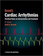 Bennett D H Bennetts Cardiac Arrhythmias Practical Notes On Interpretation And Treatment 8th Edition 2013