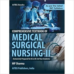 Comprehensive Textbook Of Medical Surgical Nursing II Bsc 2nd Edition 2022 By M P Sharma