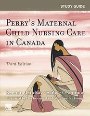 Lindsay L K Study Guide Perrys Maternal Child Nursing Care In Canada 3rd Edition 2022