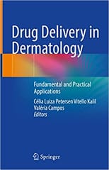 Kalil C L P V Drug Delivery In Dermatology Fundamental And Practical Applications 1st Edition 2021