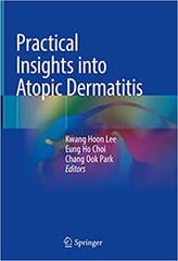 Lee K H Practical Insights Into Atopic Dermatitis 1st Edition 2021