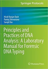 Dash H R Principles And Practices Of Dna Analysis A Laboratory Manual For Forensic DNA Typing 1st Edition 2020