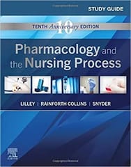 Lilley Study Guide for Pharmacology and the Nursing Process 10th Edition 2022
