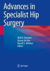 Drescher W R Advances In Specialist Hip Surgery 2021