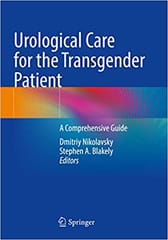 Nikolavsky D Urological Care For The Transgender Patient A Comprehensive Guide 2021