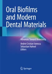 Ionescu A C Oral Biofilms And Modern Dental Materials Advances Toward Bioactivity 2021