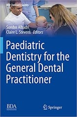 Albadri S Paediatric Dentistry For The General Dental Practitioner 2021