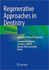 Hosseinpour S Regenerative Approaches In Dentistry An Evidence Based Perspective 2021