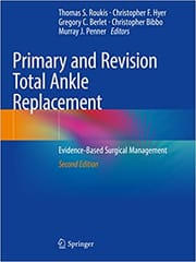 Roukis T S Primary And Revision Total Ankle Replacement Evidence Based Surgical Management 2nd Edition 2021