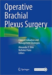 Shin A Y Operative Brachial Plexus Surgery Clinical Evaluation And Management Strategies 2021