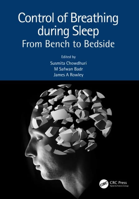 Susmita Chowdhuri Control of Breathing during Sleep From Bench to Bedside 1st Edition 2022