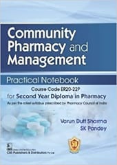 Varun Dutt Sharma Community Pharmacy and Management Practical Notebook for Second Year Diploma in Pharmacy 2022
