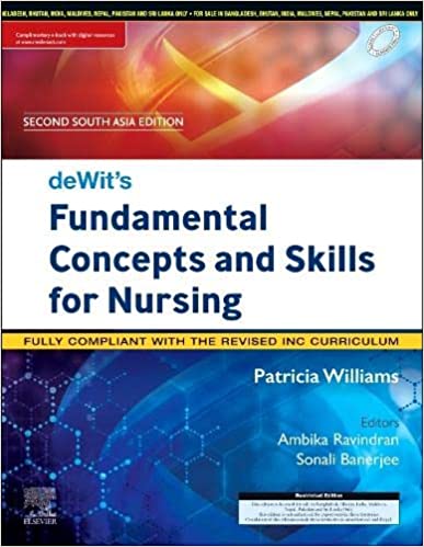 deWit's Fundamental Concepts and Skills for Nursing -Second South Asia Edition 2022 By Ambika Ravindran