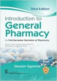 Gaurav Agarwal Introduction to General Pharmacy for First Semester Bachelor of Pharmacy 3rd Edition 2022