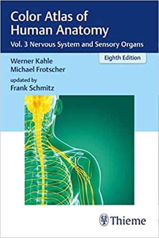Kahle Color Atlas of Human Anatomy Volume 3 Nervous System and Sensory Organs 8th Edition 2022