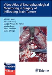 Sabel Video Atlas of Neurophysiological Monitoring in Surgery of Infiltrating Brain Tumors 1st Edition 2022