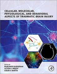 Cellular Molecular Physiological And Behavioral Aspects Of Traumatic Brain Injury  2022 By Rajendram R