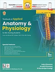 Textbook of Applied Anatomy and Physiology for BSc Nursing Students 3rd Edition 2023 By Dr Indu Khurana