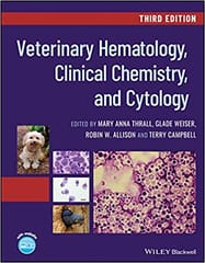 Veterinary Hematology Clinical Chemistry And Cytology 3rd Edition 2022 By M Thrall