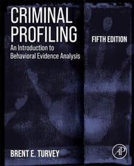 Criminal Profiling An Introduction To Behavioral Evidence Analysis 5th Edition 2022 By Brent E Turvey
